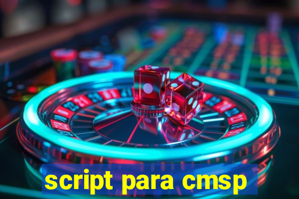 script para cmsp